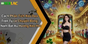 Cách Phân Tích Kèo Dựa Trên Tỷ Lệ Chuyền Bóng: Nắm Bắt Xu Hướng Kèo Hot