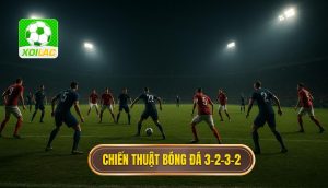 Chiến thuật bóng đá 3-2-3-2 (1)