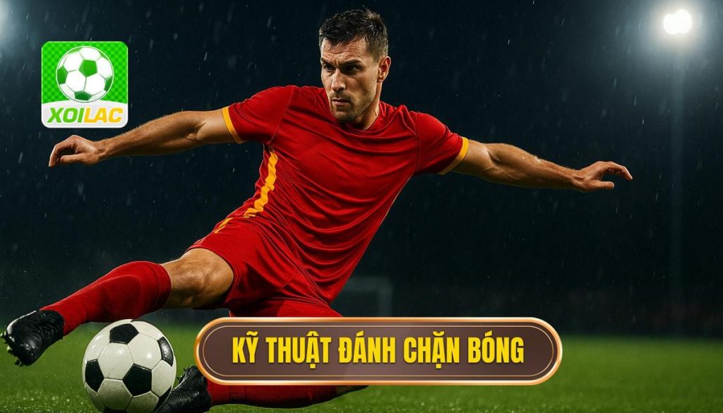 Kỹ thuật đánh chặn bóng