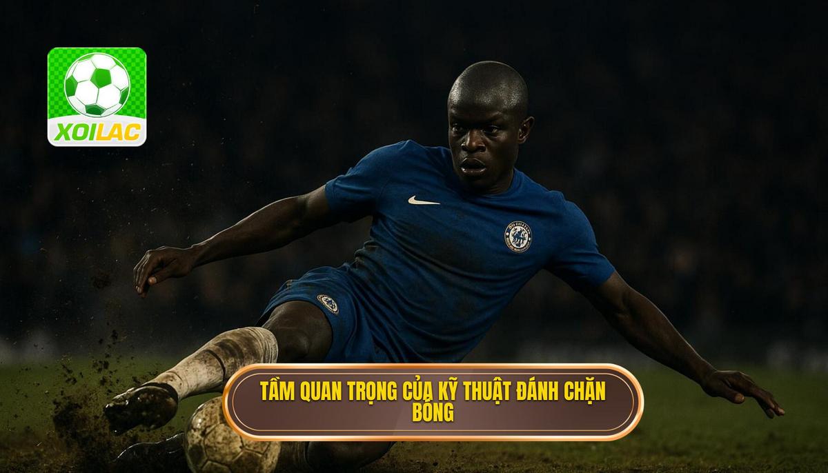 Tầm quan trọng chiến thuật của Kỹ thuật đánh chặn bóng