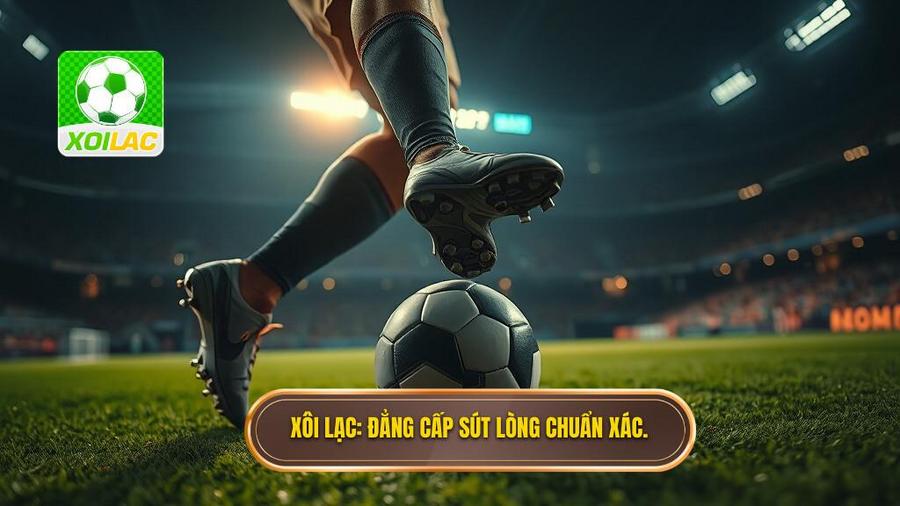 Xôi Lạc_ Đẳng cấp sút lòng chuẩn xác.
